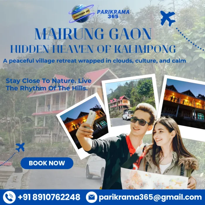 Book Mairung Gaon Hill Stay in Kalimpong – Call Parikrama365 Today