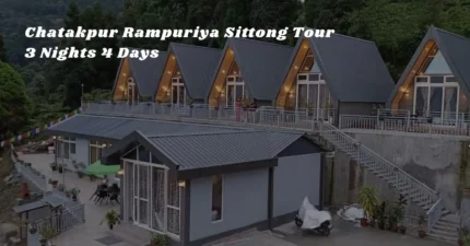 Chatakpur Rampuriya Sittong Tour – 3 Nights 4 Days