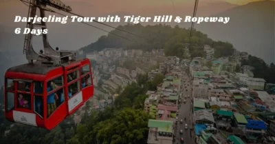 Darjeeling Tour with Tiger Hill & Ropeway – 6 Days