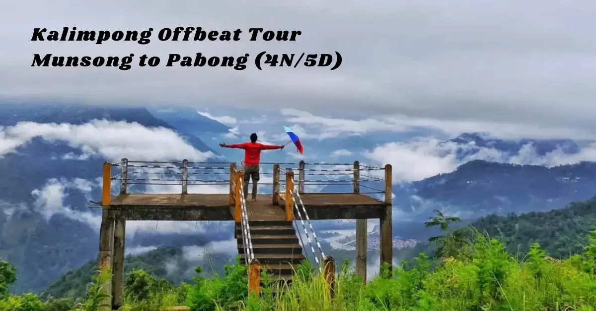 Kalimpong Offbeat Tour – Munsong to Pabong (4N/5D)