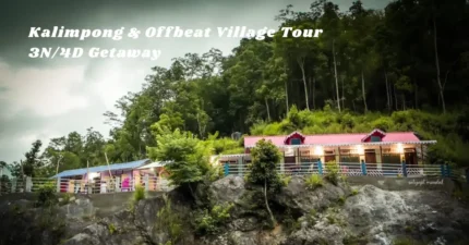 Kalimpong & Offbeat Village Tour – 3N/4D Getaway