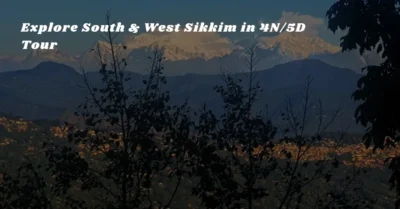Explore South & West Sikkim in 4N/5D Tour