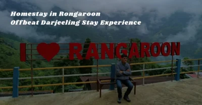 Homestay in Rongaroon – Offbeat Darjeeling Stay Experience